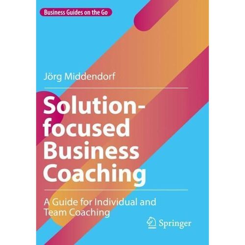 Solution-focused Business Coaching - Jörg Middendorf, Kartoniert (TB)
