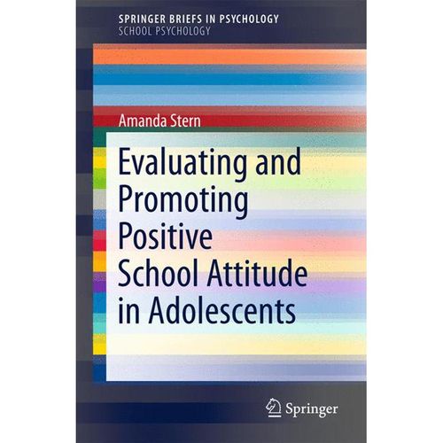 Evaluating and Promoting Positive School Attitude in Adolescents - Amanda Stern, Kartoniert (TB)