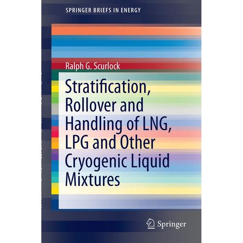 Stratification, Rollover and Handling of LNG, LPG and Other Cryogenic Liquid Mixtures - Ralph G. Scurlock, Kartoniert (TB)
