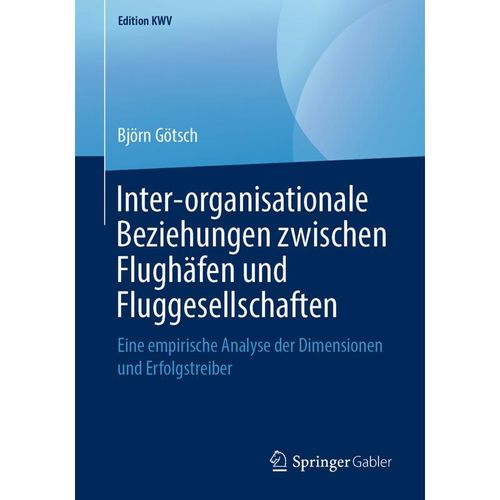 Inter-organisationale Beziehungen zwischen Flughäfen und Fluggesellschaften - Björn Götsch, Kartoniert (TB)