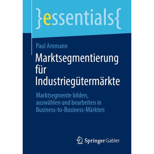 Marktsegmentierung für Industriegütermärkte - Paul Ammann, Kartoniert (TB)
