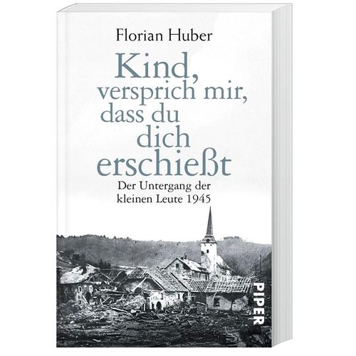 Kind, versprich mir, dass du dich erschießt - Florian Huber, Taschenbuch