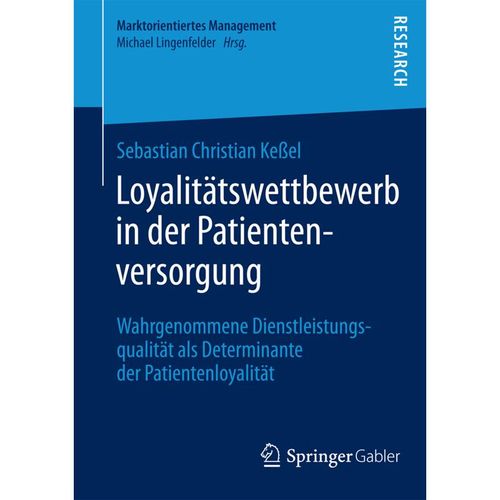 Loyalitätswettbewerb in der Patientenversorgung - Sebastian Christian Keßel, Kartoniert (TB)