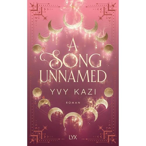 A Song Unnamed / Magic and Moonlight Bd.3 - Yvy Kazi, Kartoniert (TB)