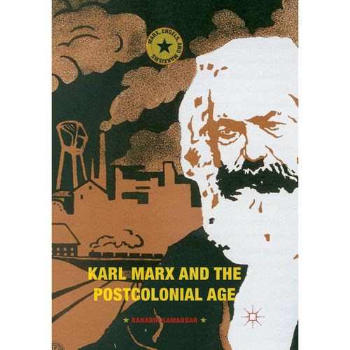 Karl Marx and the Postcolonial Age - Ranabir Samaddar, Kartoniert (TB)