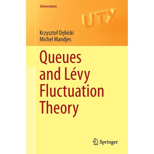 Queues and Lévy Fluctuation Theory - Krzysztof Debicki, Michel Mandjes, Kartoniert (TB)