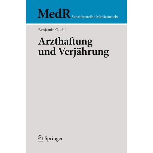 Arzthaftung und Verjährung - Benjamin Goehl, Kartoniert (TB)