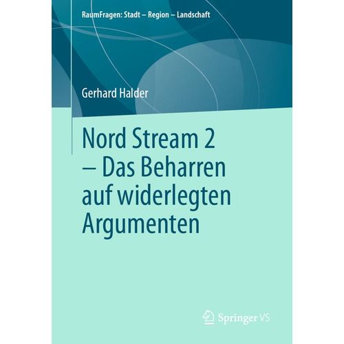 Nord Stream 2 - Das Beharren auf widerlegten Argumenten - Gerhard Halder, Kartoniert (TB)