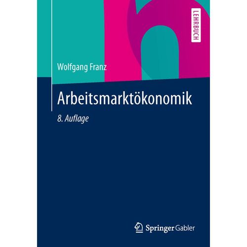 Arbeitsmarktökonomik - Wolfgang Franz, Kartoniert (TB)