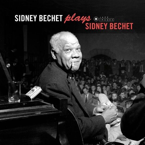 Plays Sidney Bechet - Sidney Bechet. (CD)