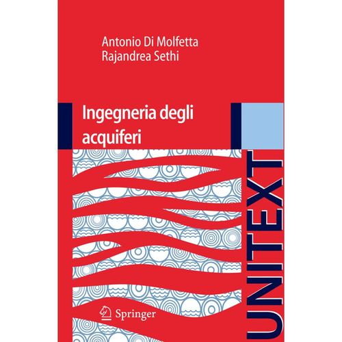 Ingegneria degli acquiferi - Antonio Di Molfetta, Rajandrea Sethi, Kartoniert (TB)
