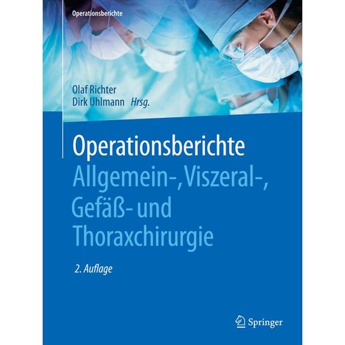 Operationsberichte Allgemein-, Viszeral- , Gefäß- und Thoraxchirurgie, Kartoniert (TB)