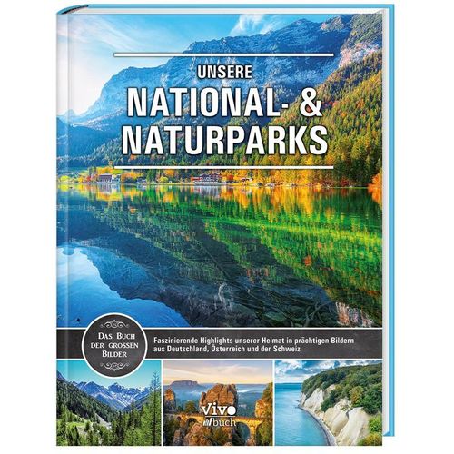 Unsere Natur- & Nationalparks, Gebunden