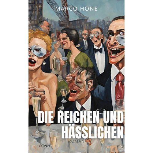 Die Reichen und Hässlichen - Marco Höne, Kartoniert (TB)