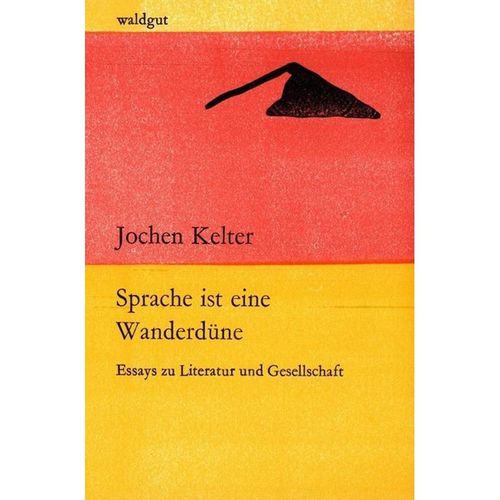 Sprache ist eine Wanderdüne - Jochen Kelter, Kartoniert (TB)