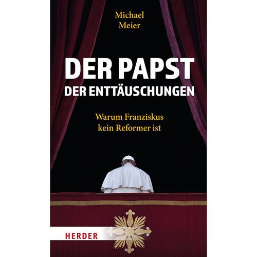 Der Papst der Enttäuschungen - Michael Meier, Gebunden