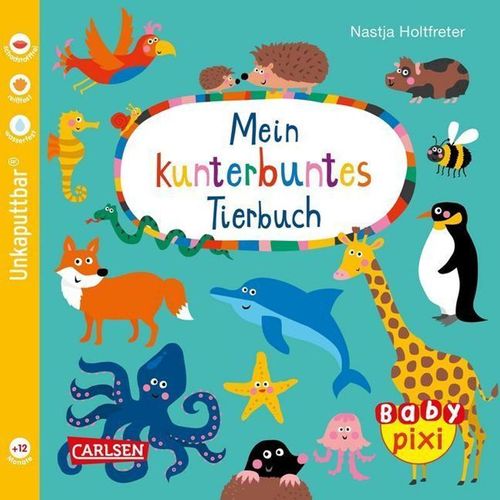 Baby Pixi (unkaputtbar) 58: Mein kunterbuntes Tierbuch, Geheftet
