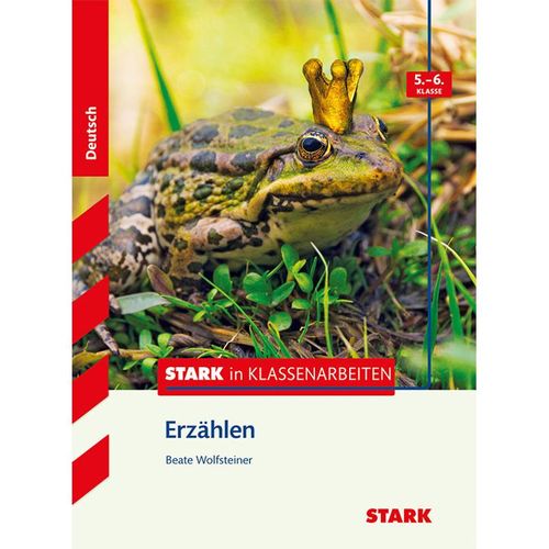 STARK Stark in Deutsch - Erzählen 5./6. Klasse - Beate Wolfsteiner, Kartoniert (TB)