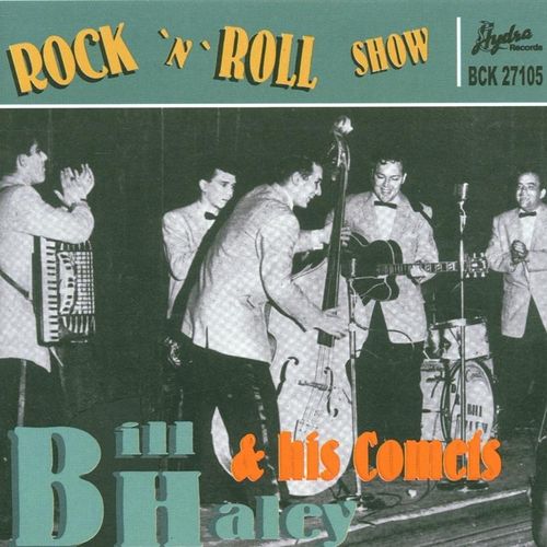Rock'N'Roll Show - Bill Haley & His Comets. (CD)