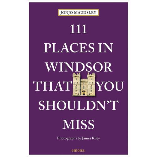 111 Places in Windsor That You Shouldn't Miss - Jonjo Maudsley, Kartoniert (TB)