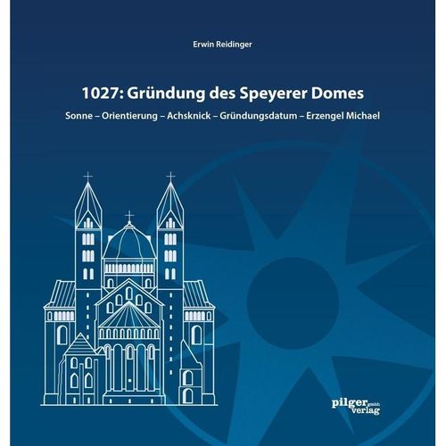1027: Gründung des Speyerer Doms - Erwin Reidinger, Kartoniert (TB)