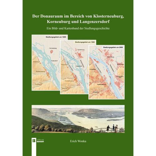 Der Donauraum im Bereich von Klosterneuburg, Korneuburg und Langenzersdorf - Erich Wonka, Gebunden