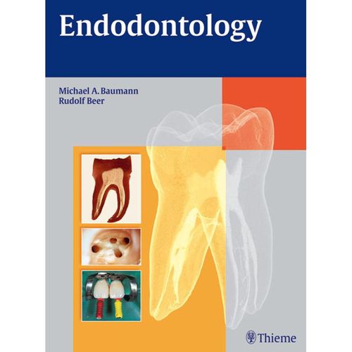 Endodontology - Michael A. Baumann, Rudolf Beer, Gebunden