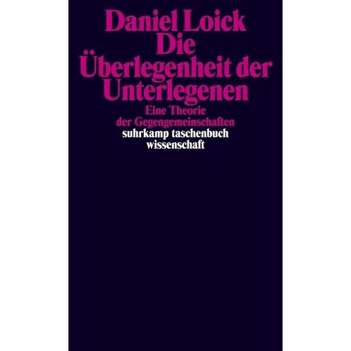 Die Überlegenheit der Unterlegenen - Daniel Loick, Taschenbuch