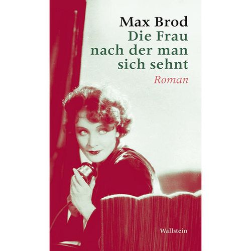 Die Frau nach der man sich sehnt - Max Brod, Gebunden