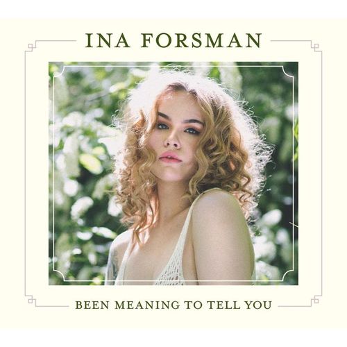 Been Meaning To Tell You - Ina Forsman. (CD)