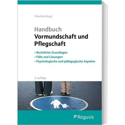 Handbuch Vormundschaft und Pflegschaft (2. Auflage) - Tobias Fröschle, Kartoniert (TB)