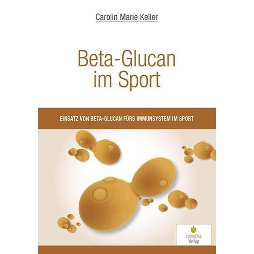 Beta-Glucan im Sport - Carolin Marie Keller,