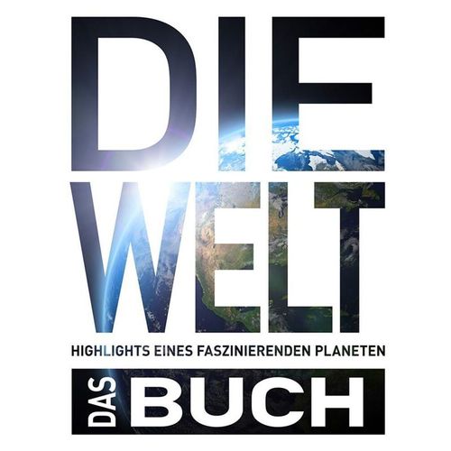 KUNTH Die Welt. Das Buch - Sabine Bösz, Silvia Mayer, Petra Dubilski, Gebunden