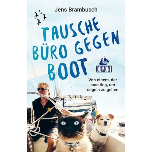 Tausche Büro gegen Boot - Jens Brambusch, Kartoniert (TB)