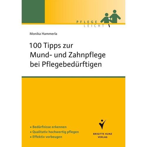 100 Tipps zur Mund- und Zahnpflege bei Pflegebedürftigen - Monika Hammerla, Kartoniert (TB)