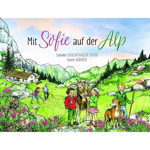 Mit Sofie auf der Alp - Salome Siegenthaler-Lüthi, Gebunden