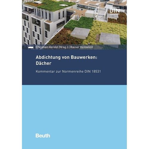 Abdichtung von Bauwerken: Dächer - Rainer Henseleit, Kartoniert (TB)