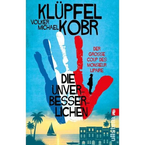 Die Unverbesserlichen - Der große Coup des Monsieur Lipaire - Volker Klüpfel, Michael Kobr, Taschenbuch