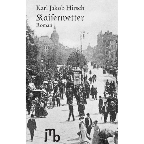 Kaiserwetter - Karl J Hirsch, Kartoniert (TB)