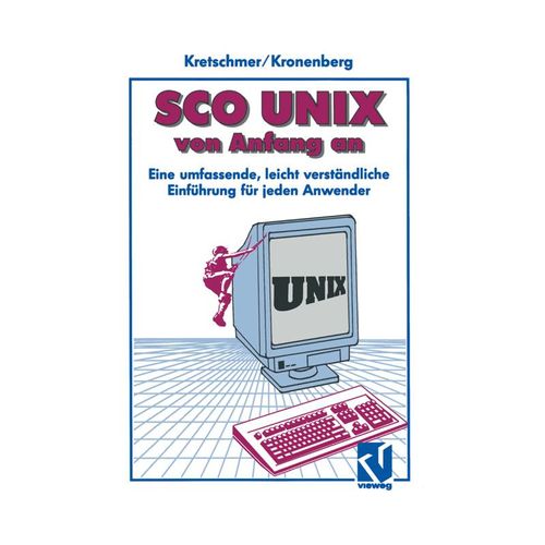 SCO UNIX von Anfang an - Friedrich Kronenberg, Kartoniert (TB)