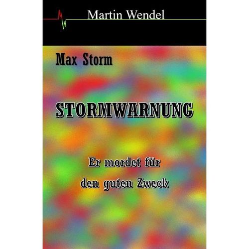 STORMWARNUNG - Martin Wendel, Kartoniert (TB)