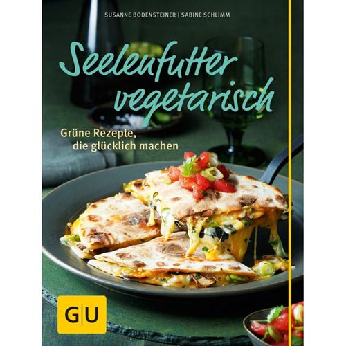 Seelenfutter vegetarisch - Susanne Bodensteiner, Sabine Schlimm, Gebunden