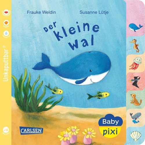 Baby Pixi (unkaputtbar) 80: Der kleine Wal - Susanne Lütje, Kartoniert (TB)