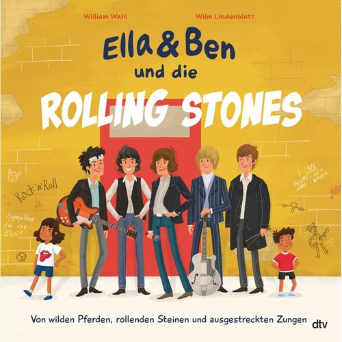 Ella & Ben und die Rolling Stones - Von wilden Pferden, rollenden Steinen und ausgestreckten Zungen / Ella & Ben Bd.4 - William Wahl, Gebunden