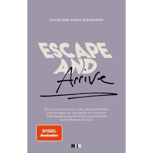 Escape and Arrive - Tayler Schweigert, Anika Schweigert, Kartoniert (TB)