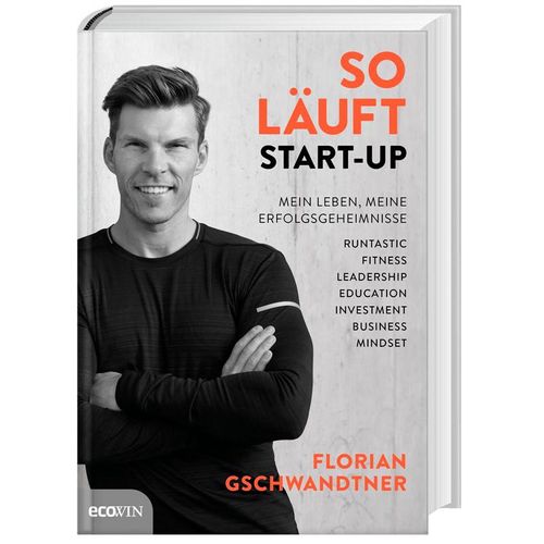 So läuft Start-up - Florian Gschwandtner, Gebunden