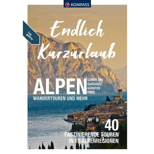 KOMPASS Endlich Kurzurlaub - Alpen - Lisa Aigner, Kartoniert (TB)