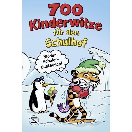 700 Kinderwitze für den Schulhof - Witze, Kartoniert (TB)