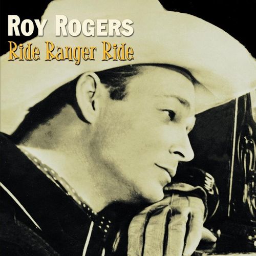 Ride Ranger Ride - Roy Rogers. (CD)