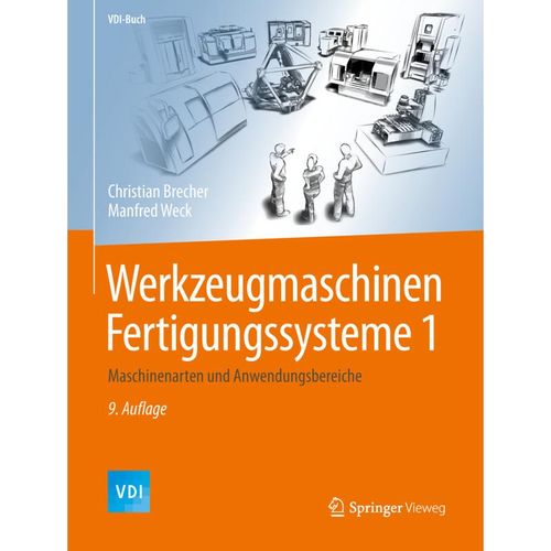 Maschinenarten und Anwendungsbereiche - Christian Brecher, Manfred Weck, Gebunden